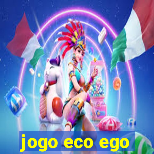 jogo eco ego